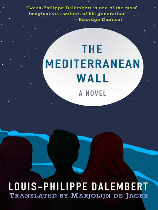 Title details for The Mediterranean Wall by Louis-Philippe Dalembert - Available